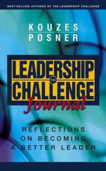 Paperback The Leadership Challenge Journal: Reflections on Becoming a Better Leader Book