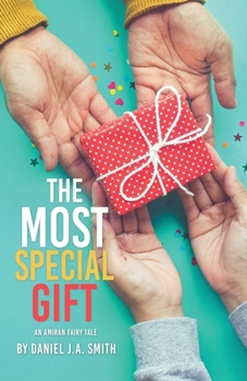 Paperback The Most Special Gift: An Amiran Fairy Tale Book