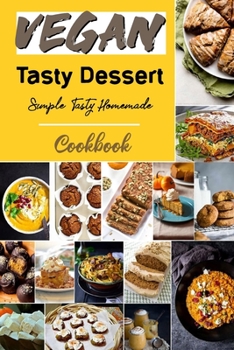 Paperback Vegan Tasty Dessert Cookbook: Delicious & Super-Simple Pumpkin Vegan Dessert Book