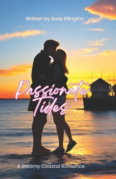 Paperback Passionate Tides: A Steamy Coastal Romance Book