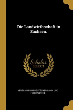 Paperback Die Landwirthschaft in Sachsen. [German] Book