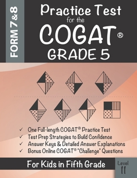 Paperback Practice Test for the COGAT Grade 5 Level 11: CogAT Test Prep Grade 5: Cognitive Abilities Test Form 7 and 8 for 5th Grade Book