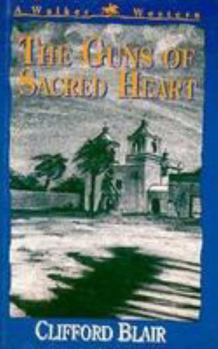 Hardcover The Guns of Sacred Heart Book