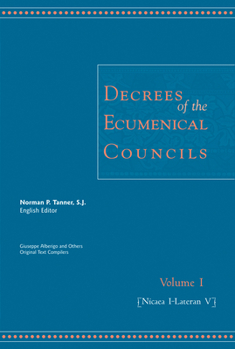 Hardcover Decrees of the Ecumenical Councils: Volume 1: Nicaea I to Lateran V Book