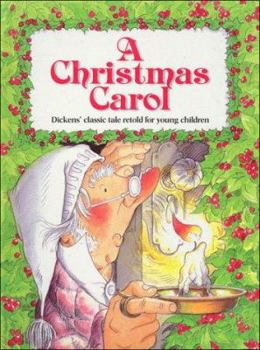 Hardcover A Christmas Carol: Dickens' Classic Tale Retold for Young Children Book