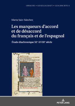 Hardcover Les marqueurs d'accord et de désaccord du français et de l'espagnol: Étude diachronique XIe-XVIIIe siècle [French] Book