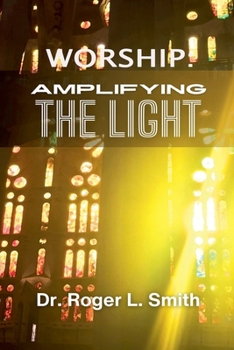 Paperback Worship: Amplifying the Light Book