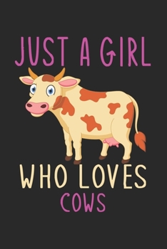 Paperback Just A Girl Who Loves Cows: Blank Lined Notebook to Write In for Notes, To Do Lists, Notepad, Journal, Funny Gifts for Cows Lover Book