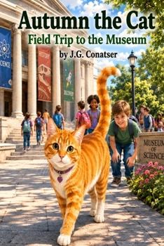 Autumn the Cat: Field Trip to the Museum