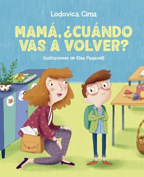 Hardcover Mama, ¿Cuando Vas a Volver? [Spanish] Book