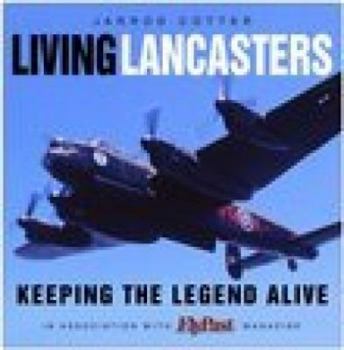 Hardcover Living Lancasters: Keeping the Legend Alive Book