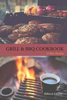 Paperback GRILL & BBQ COOKBOOK 25 Best Recipes Book