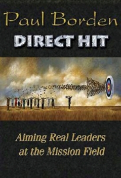 Paperback Direct Hit: Aiming Real Leaders at the Mission Field Book
