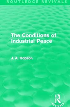 Paperback The Conditions of Industrial Peace (Routledge Revivals) Book