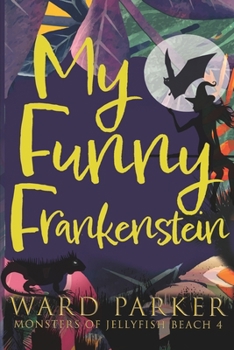 Paperback My Funny Frankenstein: A paranormal mystery adventure Book