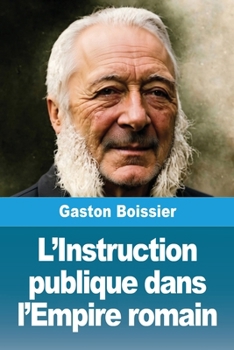 L'Instruction publique dans l'Empire romain (French Edition)