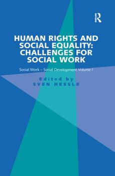 Paperback Human Rights and Social Equality: Challenges for Social Work: Social Work-Social Development Volume I Book