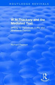 Paperback W.M.Thackery and the Mediated Text: Writing for Periodicals in the Mid-Nineteenth Century Book