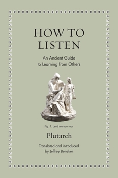 Hardcover How to Listen: An Ancient Guide to Learning from Others Book
