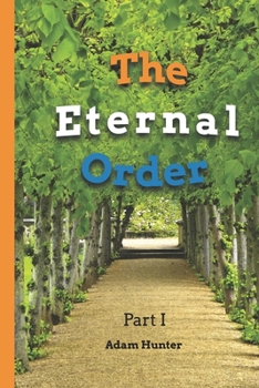 Paperback The Eternal Order: Part I Book