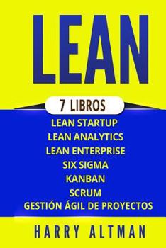 Paperback Lean: 7 Libros - Lean Startup, Lean Analytics, Lean Enterprise, Six Sigma, Gesti [Spanish] Book