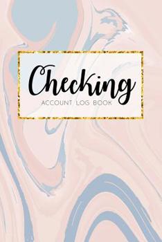 Checking Account Log Book: 6 Column Payment Record,Simple Accounting Book, Record and Tracker Log Book, Personal Checking Account Balance Register, ... Register (checking account ledger)
