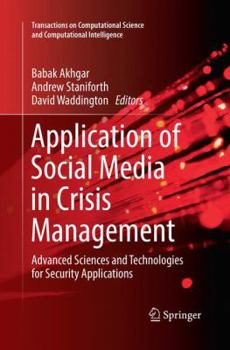 Paperback Application of Social Media in Crisis Management: Advanced Sciences and Technologies for Security Applications Book