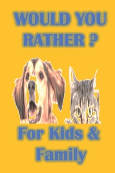 Paperback would you rather book for kids & family: challenging game &#1548;The Book of Funny Scenarios, Wacky Choices and Hilarious Situations for Kids, Teen, a Book