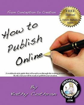 Paperback How To Publish Online: From Conception To Creation In Just Four Weeks! Book