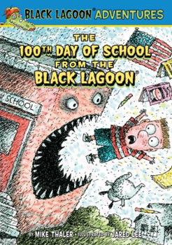 The 100th Day of School from the Black Lagoon - Book  of the Black Lagoon