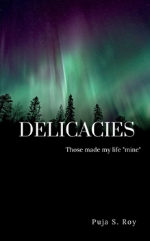 Paperback Delicacies: Those that made my life "mine" Book