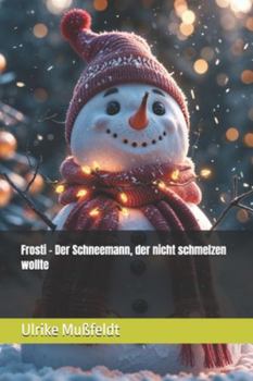 Frosti – Der Schneemann, der nicht schmelzen wollte (German Edition)