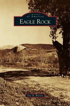 Eagle Rock - Book  of the Images of America: California