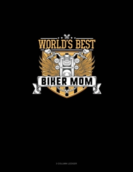 Paperback World's Best Biker Mom: 3 Column Ledger Book