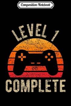 Composition Notebook: Level 1 Complete 1st Wedding Anniversary First Year Him Her  Journal/Notebook Blank Lined Ruled 6x9 100 Pages