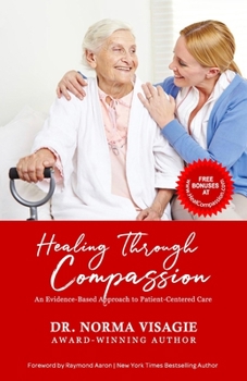 Paperback Healing Through Compassion: An Evidence-Based Approach to Patient-Centered Care Book