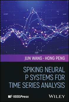 Hardcover Spiking Neural P Systems for Time Series Analysis Book