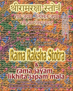 Paperback Rama Raksha Stotra & Rama Jayam - Likhita Japam Mala: Journal for Writing the Rama-Nama 100,000 Times alongside the Sacred Hindu Text Rama Raksha Stot Book