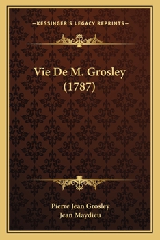Paperback Vie De M. Grosley (1787) [French] Book