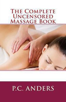 Paperback The Complete Uncensored Massage Book