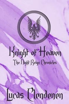 Paperback Knight of Heaven: The Night Reign Chronicles Book