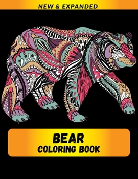 Paperback Bear Coloring Book (New & Expanded): Wonderful bear Coloring Book For bear Lover, Adults, Teens Book