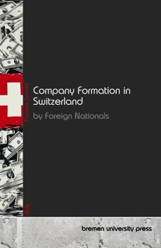 Paperback Company Formation in Switzerland by Foreign Nationals Book