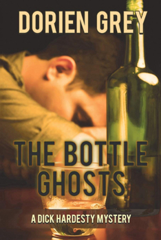 The Bottle Ghosts (Dick Hardesty Mysteries) - Book #6 of the A Dick Hardesty Mystery