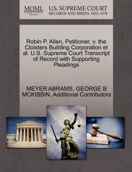 Paperback Robin P. Allen, Petitioner, V. the Cloisters Building Corporation Et Al. U.S. Supreme Court Transcript of Record with Supporting Pleadings Book