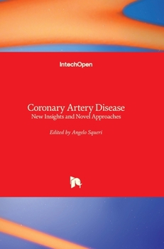 Hardcover Coronary Artery Disease: New Insights and Novel Approaches Book