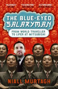 Paperback The Blue-eyed Salaryman: From World Traveller to Lifer at Mitsubishi Book