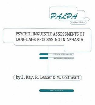 Palpa: Psycholinguistic Asessments Of Language Processing In Aphasia