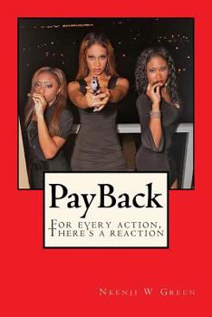 Paperback PayBack: For Every Action, There's A Reaction Book