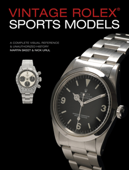 Hardcover Vintage Rolex Sports Models, 4th Edition: A Complete Visual Reference & Unauthorized History Book